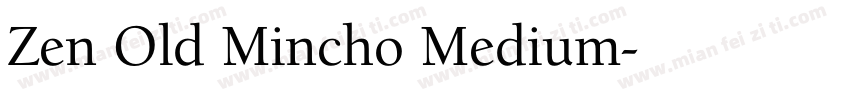 Zen Old Mincho Medium字体转换
